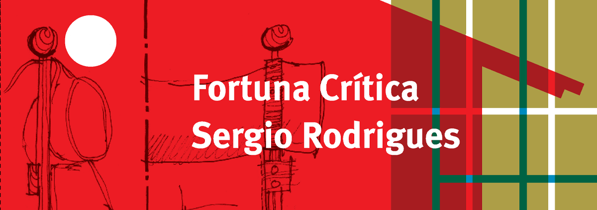 Instituto Sergio Rodrigues reúne artigos e crônicas do mestre em revistas dos anos 1950 e 1960: A publicação bilíngue revela uma faceta pouco conhecida de Sergio Rodrigues, a de escritor, abordando também suas criações como arquiteto. Curadoria, notas e comentários críticos são de Afonso Luz. O livro ainda apresenta o fac-símile do catálogo da exposição 
